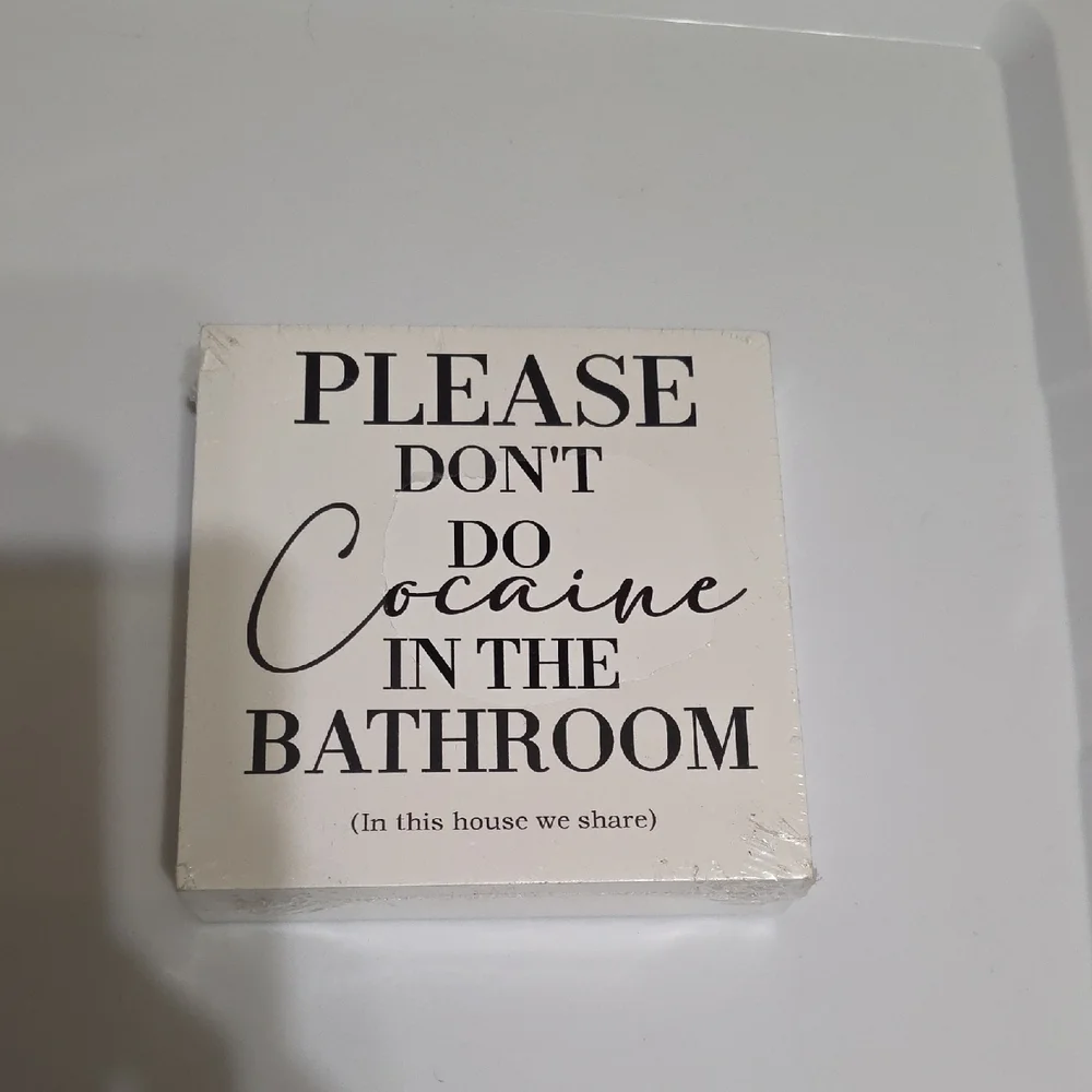 5x5 Please Don't Do Cocaine In The Bathroom, White Bathroom Decor Sign